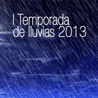 Temporada de Lluvias 2013